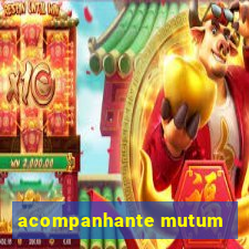 acompanhante mutum